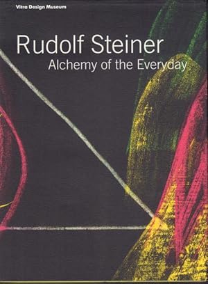 Rudolf Steiner - Alchemy of the Everyday.