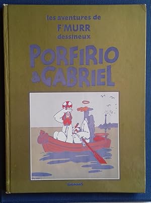 Image du vendeur pour Porfirio et Gabriel - Les aventures de F'Murr dessineux. mis en vente par Librairie Pique-Puces