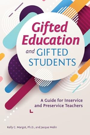 Seller image for Gifted Education and Gifted Students : A Guide for Inservice and Preservice Teachers for sale by GreatBookPrices