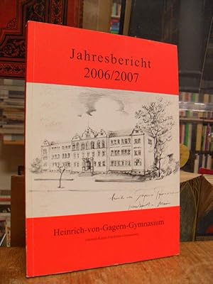 Jahresbericht 2006/2007 des Heinrich-von-Gagern-Gymnasiums,