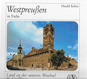 Bild des Verkufers fr Westpreuen in Farbe-Land an der unteren Weichsel 96 Grofotos zum Verkauf von Antiquariat Christian Wulff
