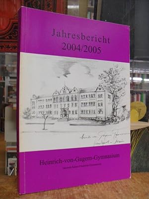 Jahresbericht 2004/2005 des Heinrich-von-Gagern-Gymnasiums,