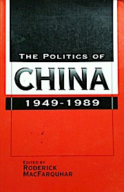 Imagen del vendedor de The Politics of China 1949 1989 a la venta por Versandbuchhandlung Kisch & Co.