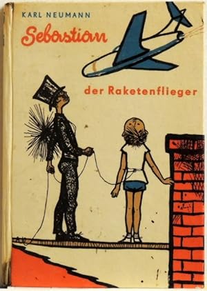 Sebastian, der Raketenflieger;