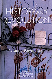 Bild des Verkufers fr History and Revolution: Refuting Revisionism zum Verkauf von Versandbuchhandlung Kisch & Co.