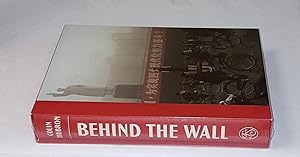 Seller image for Behind the Wall - A Journey Through China for sale by CURIO