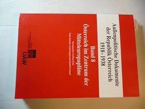 Bild des Verkufers fr Aussenpolitische Dokumente Der Republik sterreich 1918-1938 : Teil: 8, sterreich im Zentrum der Mitteleuropaplne : 12. September 1931 bis 23. Februar 1933 zum Verkauf von Gebrauchtbcherlogistik  H.J. Lauterbach