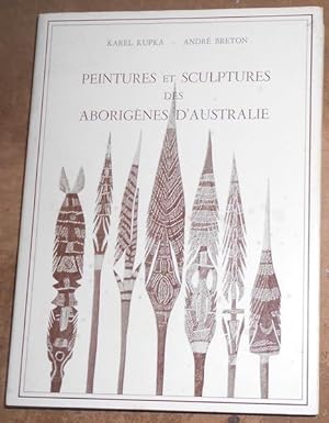 Un Art A L Etat Brut Peintures et Sculptures des Aborigènes d Australie