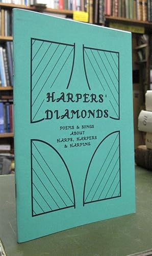 Harpers' Diamonds: An Anthology of Poems and Songs about harps, Harpers and Harping