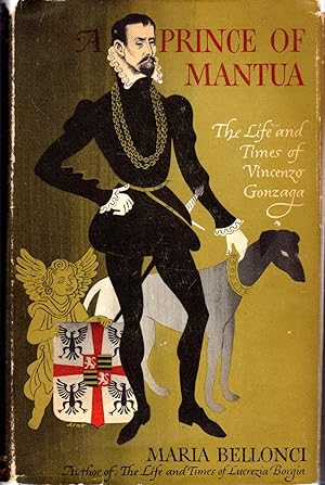 Seller image for A Prince of Mantua: The Life and Times of Vincenzo Gonzaga for sale by Dorley House Books, Inc.