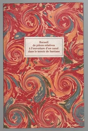 Recueil de pièces relatives à l'ouverture d'un canal ?