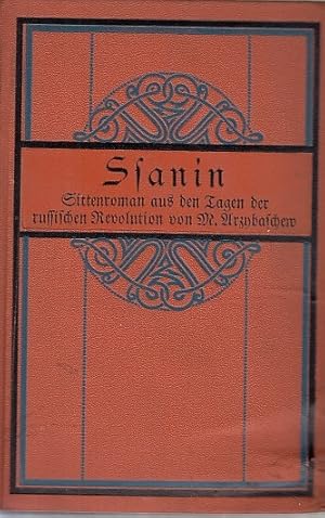 Ssanin : Sittenroman aus d. Tagen d. russ. Revolution / M. Arzybaschew. Aus d. Russ. übers. von L...