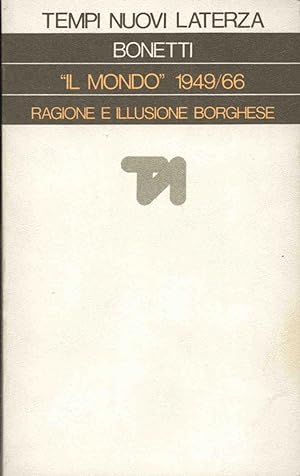 Immagine del venditore per Il mondo" 1949-66 Ragione e illusione borghese Prefazione di Vittorio Gorresio venduto da Libreria Tara