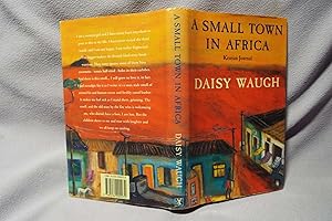 Imagen del vendedor de A Small Town In Africa : First printing a la venta por PW Books