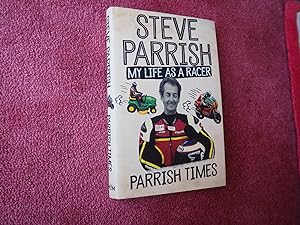 Seller image for PARRISH TIMES - MY LIFE AS A RACER for sale by Ron Weld Books
