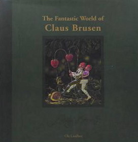 Bild des Verkufers fr The Fantastic World of Claus Brusen. zum Verkauf von Frans Melk Antiquariaat