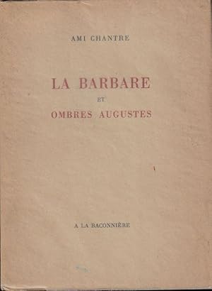 Seller image for LA BARBARE et OMBRES AUGUSTES. for sale by ARTLINK