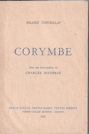 Image du vendeur pour THEURILLAT Hilaire. CORYMBE. Avec une lettre-prface de Charles Maurras. mis en vente par ARTLINK