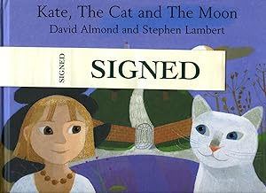 Image du vendeur pour Kate, The Cat and The Moon [Signed] mis en vente par Little Stour Books PBFA Member