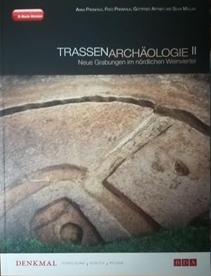 Trassenarchäologie II. Neue Grabungen im nördlichen Weinviertel.