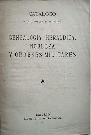 Bild des Verkufers fr Catlogo de una coleccin de libros de Genealoga, Herldica, Nobleza y rdenes Militares. zum Verkauf von Carmichael Alonso Libros