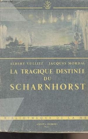 Imagen del vendedor de La tragique destine du Scharnhorst a la venta por Le-Livre