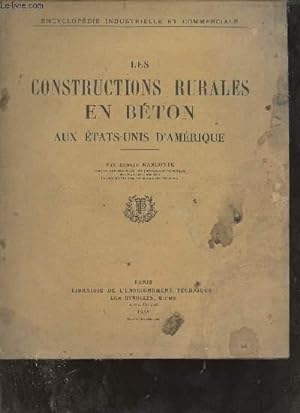 Seller image for Les constructions rurales en bton aux Etats-Unis d'Amrique - Encyclopdie industrielle et commerciale. for sale by Le-Livre