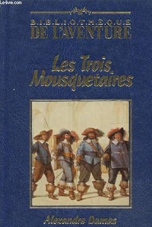 Imagen del vendedor de Les trois mousquetaires a la venta por Le-Livre