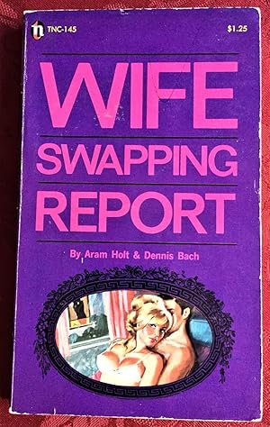 Seller image for Wife Swapping Report for sale by My Book Heaven