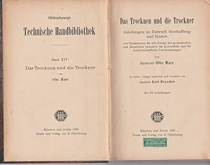 Bild des Verkufers fr Das Trocknen und die Trockner. Anleitungen zu Entwurf, Beschaffung und Betrieb von Trocknereien fr alle Zweige der mechanischen und chemischen Industrie, fr gewerbliche und fr landwirtschaftliche Unternehmung. zum Verkauf von Ant. Abrechnungs- und Forstservice ISHGW