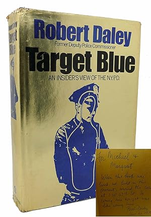 Seller image for TARGET BLUE An Insider's View of the N. Y. P. D. for sale by Rare Book Cellar