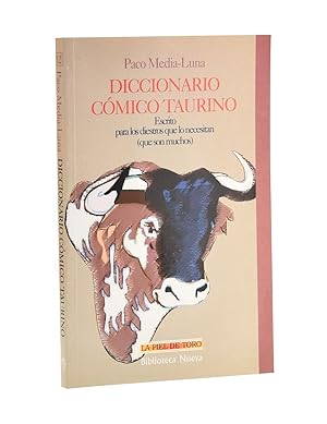 Image du vendeur pour DICCIONARIO CMICO TAURINO. ESCRITO PARA LOS DIESTROS QUE LO NECESITAN (QUE SON MUCHOS) mis en vente par Librera Monogatari