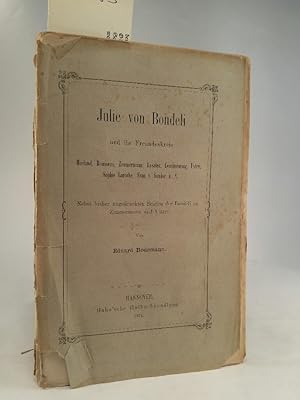 Image du vendeur pour Julie von Bondeli und ihr Freundeskreis Wieland, Rousseau, Zimmermann, Lavater, Leuchsenring, Usteri, Sophie Laroche, Frau v. Sandoz u. A. mis en vente par ANTIQUARIAT Franke BRUDDENBOOKS