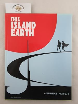 Seller image for Andreas Hofer. This Island Earth. for sale by Chiemgauer Internet Antiquariat GbR