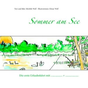 Bild des Verkufers fr Sommer am See : Die erste Urlaubsfahrt mit . + . zum Verkauf von AHA-BUCH GmbH