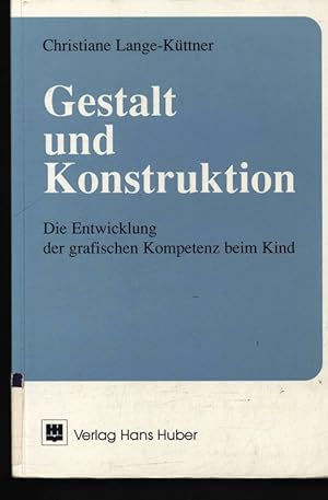 Seller image for Gestalt und Konstruktion. Die Entwicklung der grafischen Kompetenz beim Kind. for sale by Antiquariat Bookfarm