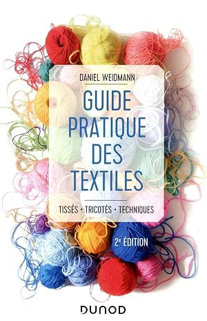 guide pratique des textiles ; tissés, tricotés, techniques (2e édition)