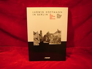 Seller image for Ludwig Hoffmann in Berlin. Die Wiederentdeckung eines Architekten (Ausstellungskataloge des Landesarchivs Berlin 5. Ausstellung vom 11. November 1986 bis 27. Februar 1987). for sale by Antiquariat Olaf Drescher