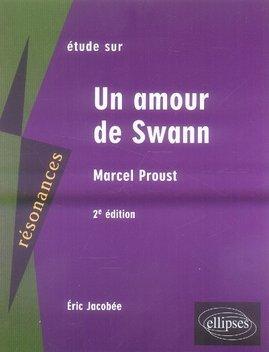 PROUST ; UN AMOUR DE SWANN (2E EDITION)