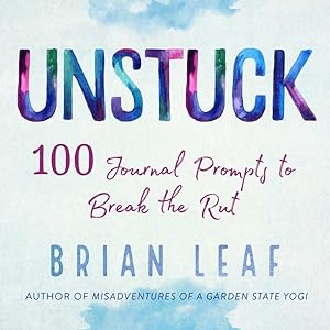 Seller image for Unstuck : 100 Journal Prompts to Break the Rut for sale by GreatBookPrices