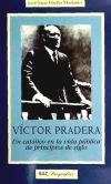 Seller image for Vctor Pradera. Un catlico en la vida pblica de principios de siglo for sale by AG Library