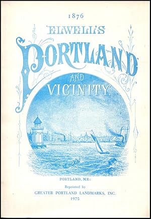 Facsimile: Portland and Vicinity by Edward H Elwell