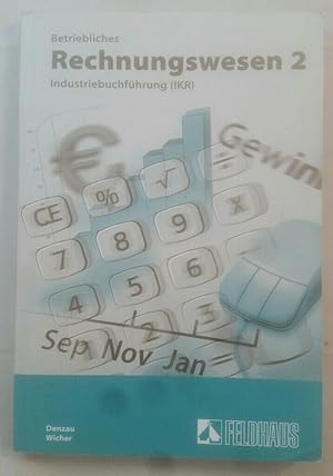 Betriebliches Rechnungswesen [Band 2]. Industriebuchführung (IKR).
