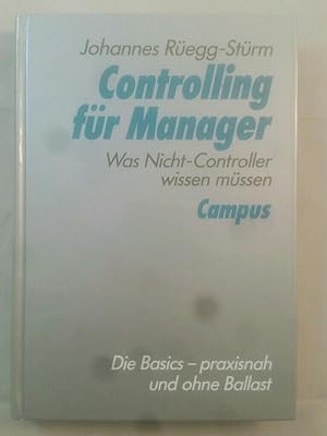 Controlling für Manager: Was Nicht-Controller wissen müssen.