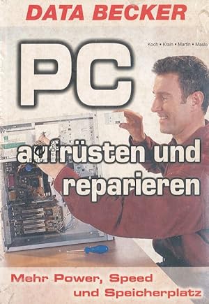 Bild des Verkufers fr PC aufrsten und reparieren mit CD Mehr Power, Speed und Speicherplatz zum Verkauf von Flgel & Sohn GmbH