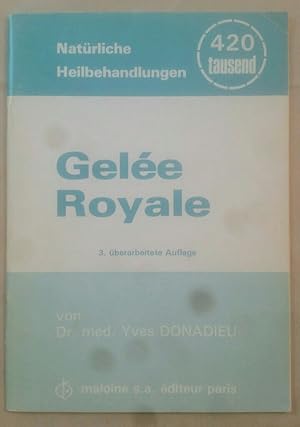 Seller image for Gele Royale. Natrliche Heilbehandlungen. for sale by KULTur-Antiquariat