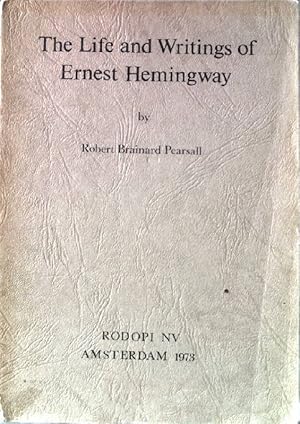 Imagen del vendedor de The life and writings of Ernest Hemingway. a la venta por books4less (Versandantiquariat Petra Gros GmbH & Co. KG)