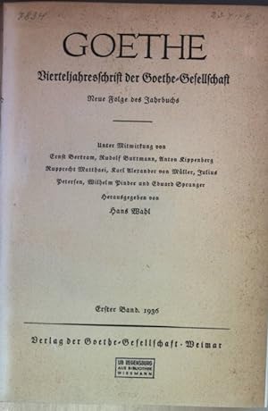 Bild des Verkufers fr Goethe: Vierteljahresschrift der Goethe-Gesellschaft: Neue Folge des Jahrbuchs: I. BAND: 1936. zum Verkauf von books4less (Versandantiquariat Petra Gros GmbH & Co. KG)