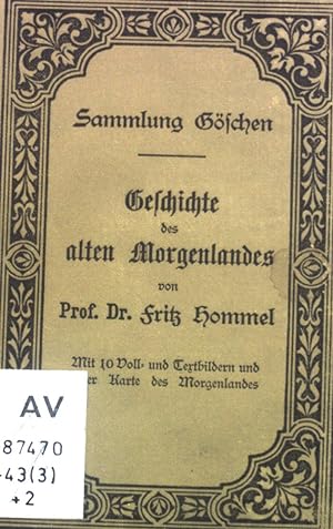 Imagen del vendedor de Geschichte des alten Morgenlandes. Sammlung Gschen, 43 a la venta por books4less (Versandantiquariat Petra Gros GmbH & Co. KG)