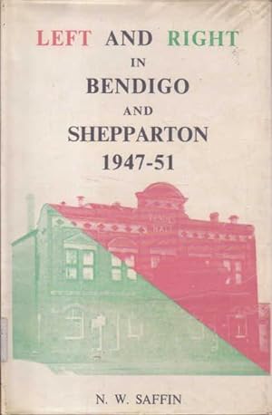 Seller image for Left and Right in Bendigo and Shepparton 1947-51 for sale by Goulds Book Arcade, Sydney